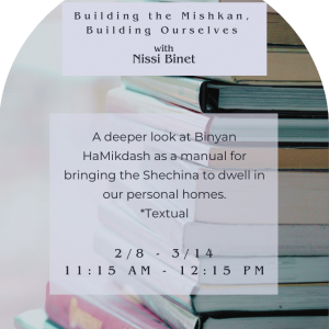 Building the Mishkan, Building Ourselves