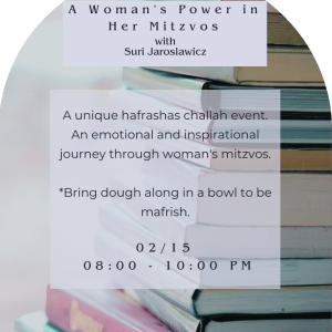 A Woman's Power in Her Mitzvos